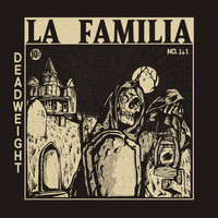 La Familia - Deadweight