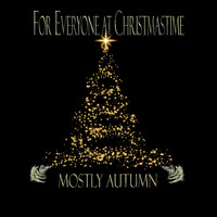 Mostly Autumn - For Everyone at Christmastime