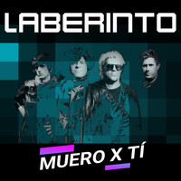Laberinto - Muero X Tí