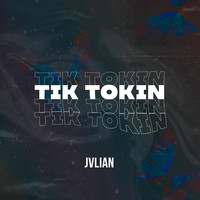Jvlian - Tik Tokin