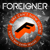 Foreigner - The Can't Slow Down B-Sides and Extra Tracks