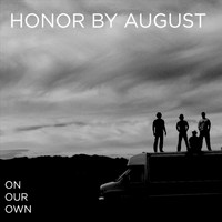 Honor By August - On Our Own