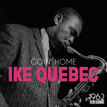 Ike Quebec - Goin' Home