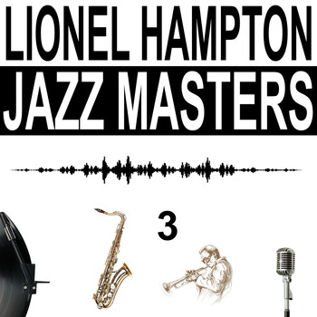 Lionel Hampton - Jazz Masters, Vol. 3