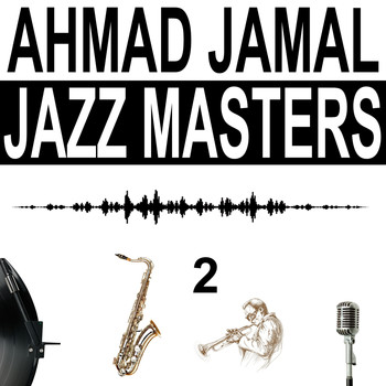 Ahmad Jamal - Jazz Masters, Vol. 2