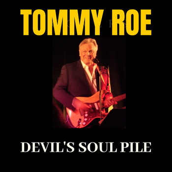 Tommy Roe - Devil's Soul Pile