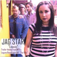 Jag Star - Leavin' -Trailor theme song from MTV's "The Hills" (Laguna Beach spin-off)