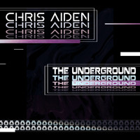 Chris Aiden - The Underground