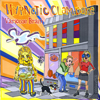 Hypnotic Clambake - Varicose Brain