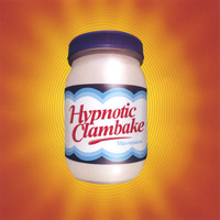 Hypnotic Clambake - Mayonnaise