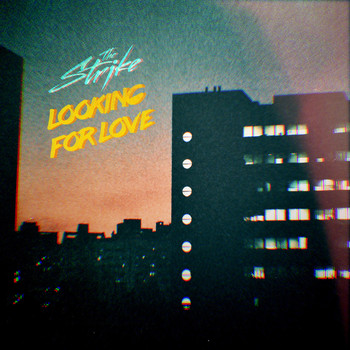 The Strike - Looking For Love