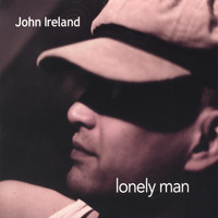 John Ireland - Lonely Man