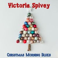 Victoria Spivey - Christmas Morning Blues