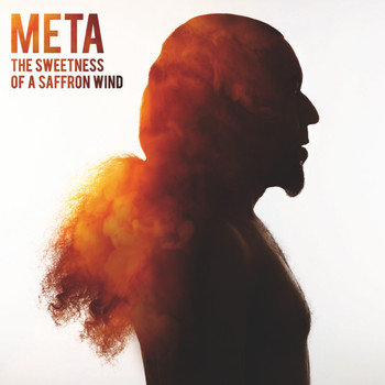 Meta - The Sweetness of a Saffron Wind