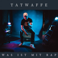 Tatwaffe - Was ist mit Rap