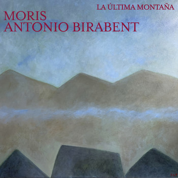 Moris & Antonio Birabent - La Última Montaña