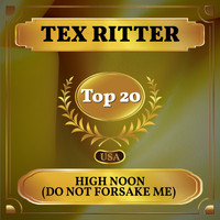 Tex Ritter - High Noon (Do Not Forsake Me) (Billboard Hot 100 - No 12)