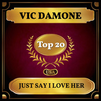 Vic Damone - Just Say I Love Her (Billboard Hot 100 - No 13)