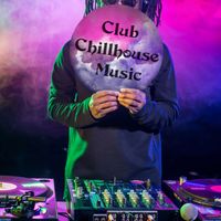 Ibiza 2017 - Club Chillhouse Music: Party Tunes from The Best Discos