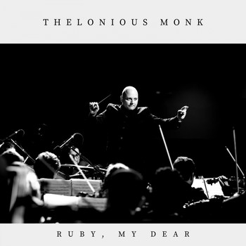 Thelonious Monk - Ruby, My Dear
