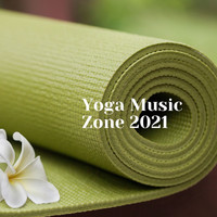 Namaste Yoga Group - Yoga Music Zone 2021