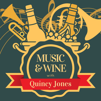 Quincy Jones - Music & Wine with Quincy Jones