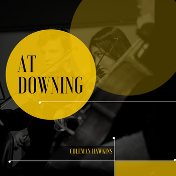 Coleman Hawkins - At Downing