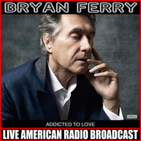 Bryan Ferry - Addicted To Love (Live)