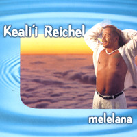 Keali`i Reichel - Melelana