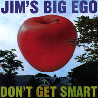 Jim's Big Ego - Don't Get Smart
