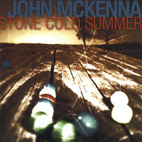 John McKenna - Stone Cold Summer