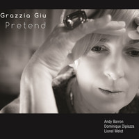 Grazzia Giu - Pretend