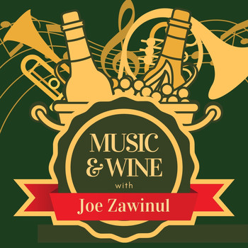 Joe Zawinul - Music & Wine with Joe Zawinul