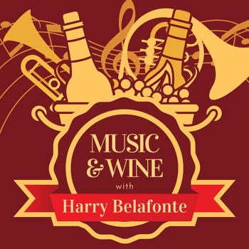 Harry Belafonte - Music & Wine with Harry Belafonte