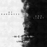 Median - Of Darkness and Light (feat. Lost Zone)