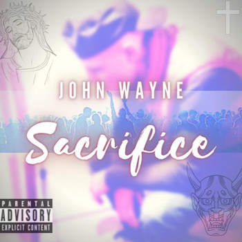 John Wayne - Sacrifice (Explicit)