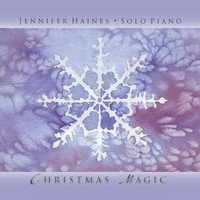 Jennifer Haines - Christmas Magic: Solo Piano