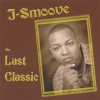 J-Smoove - The Last Classic