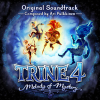 Ari Pulkkinen - Trine 4: Melody of Mystery (Original Soundtrack)
