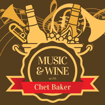 Chet Baker - Music & Wine with Chet Baker