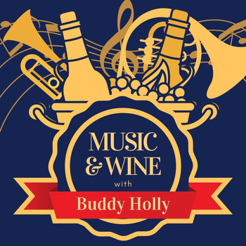 Buddy Holly - Music & Wine with Buddy Holly