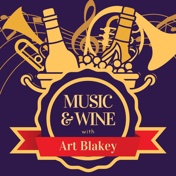 Art Blakey - Music & Wine with Art Blakey