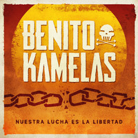 Benito Kamelas - Nuestra Lucha Es la Libertad