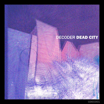 Decoder - Dead City