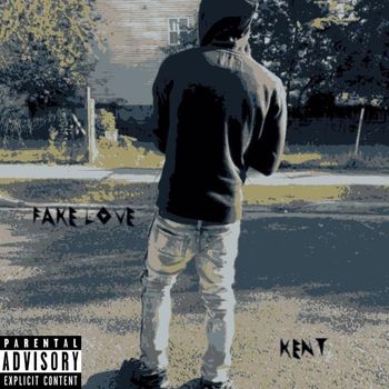 Kent - Fake Love (Explicit)