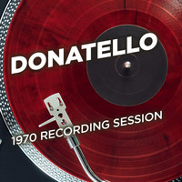 Donatello - 1970 Recording Session
