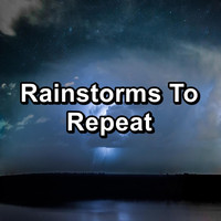 Relax & Relax - Rainstorms To Repeat