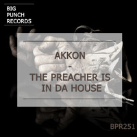 Akkon - The Preacher Is in Da House