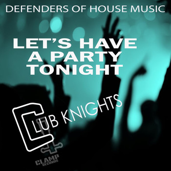 Various Artists - Let's Have a Party Tonight - Club Knights
