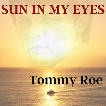 Tommy Roe - Sun in My Eyes